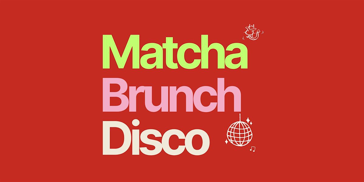 End of Year Matcha Brunch Disco - Let's Dance San Francisco!!