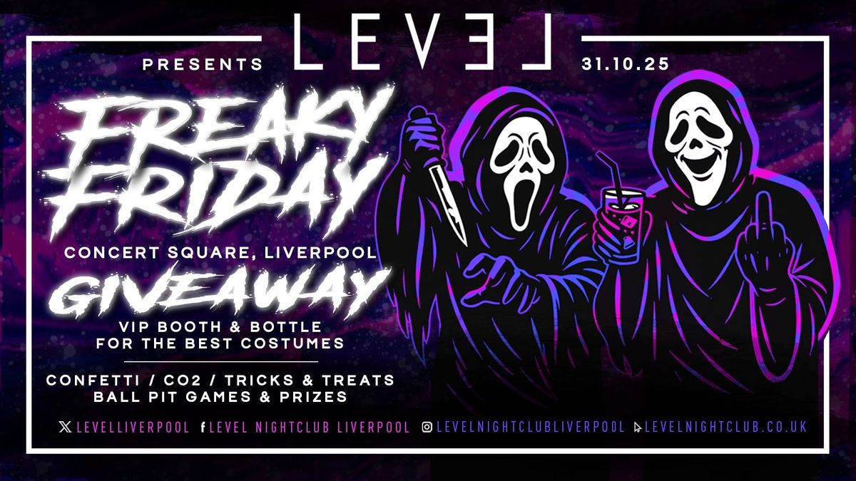 LEVEL Presents FREAKY FRIDAY