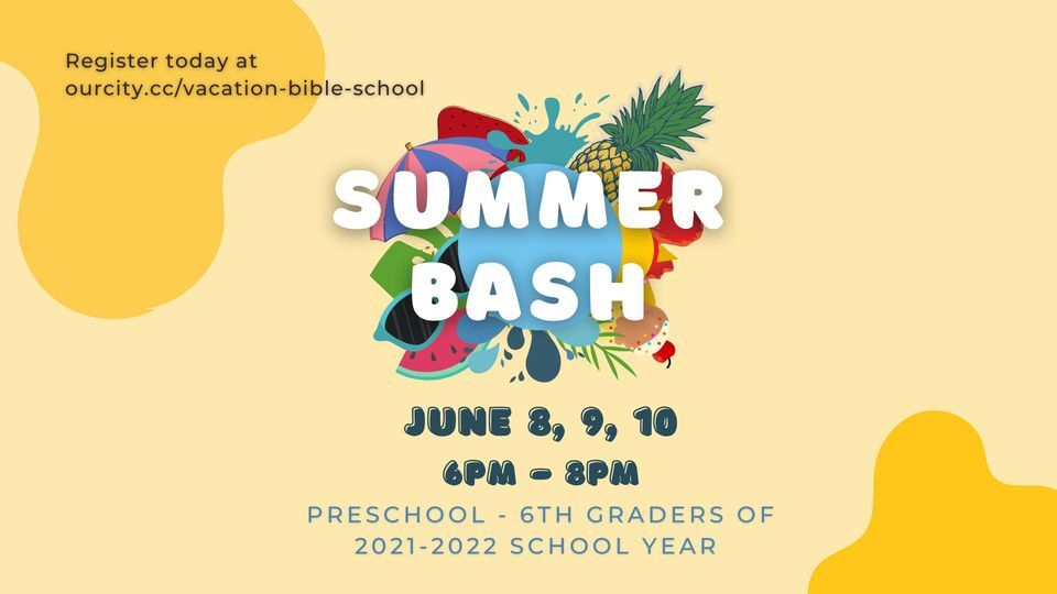 Summer Bash Vbs City Church Sheboygan Wi June 8 To June 10