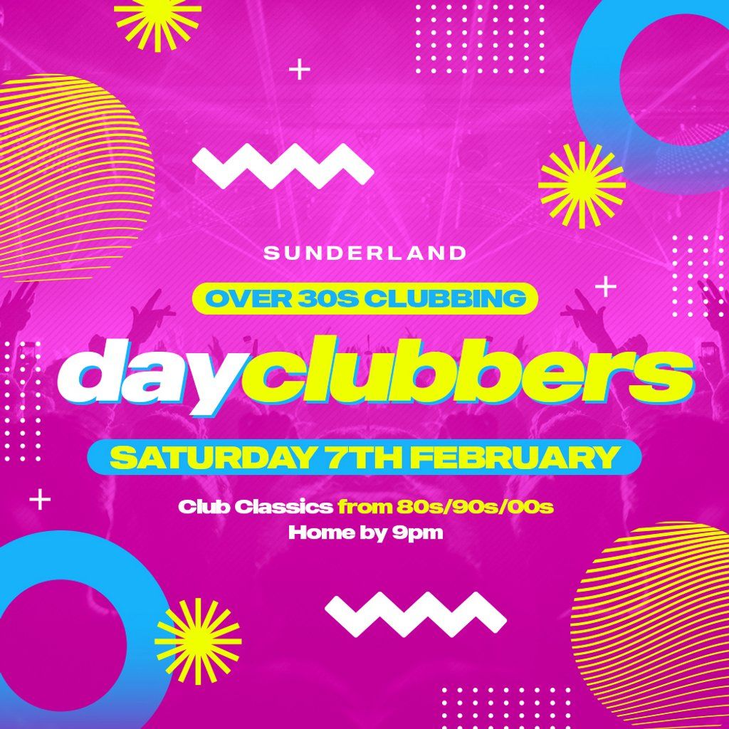 Sunderland - DayClubbers: The Ultimate Day Party!