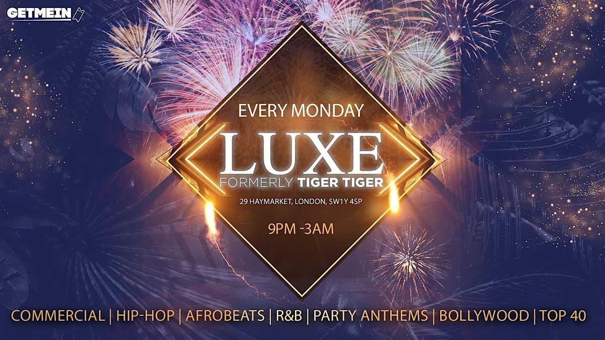 TIGER TIGER Luxe Mondays