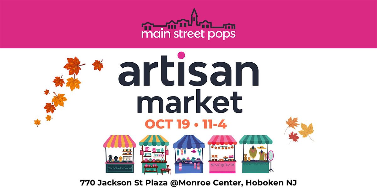 October 19th - Main Street Pops Artisan Market