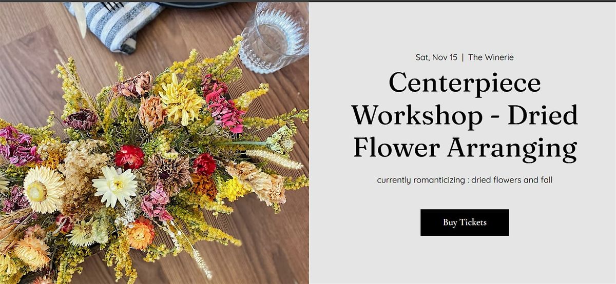 Centerpiece Workshop at The Winerie - Dried Flower Arranging