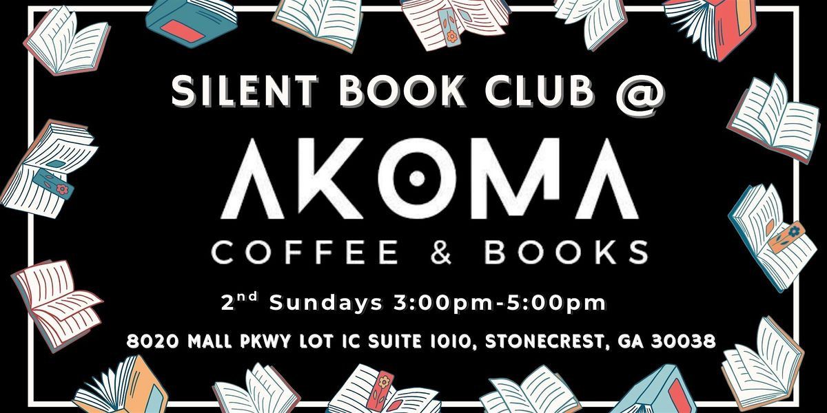 Silent Book Club @ Akoma Coffee & Books