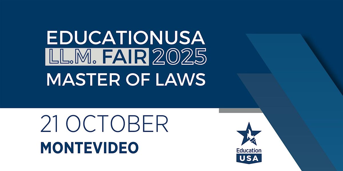 EducationUSA LL.M. Fair 2025 | Montevideo