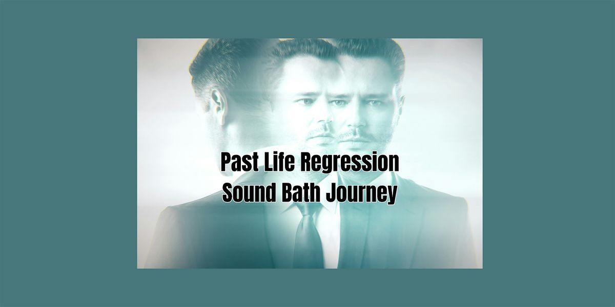 Curanderismo Past Life Regression & Sound Bath Journey