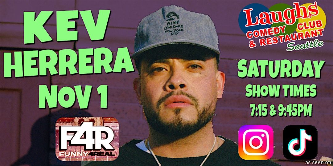 Comedian Kev Herrera - Saturday November 1st-Laughs Comedy Club Seattle