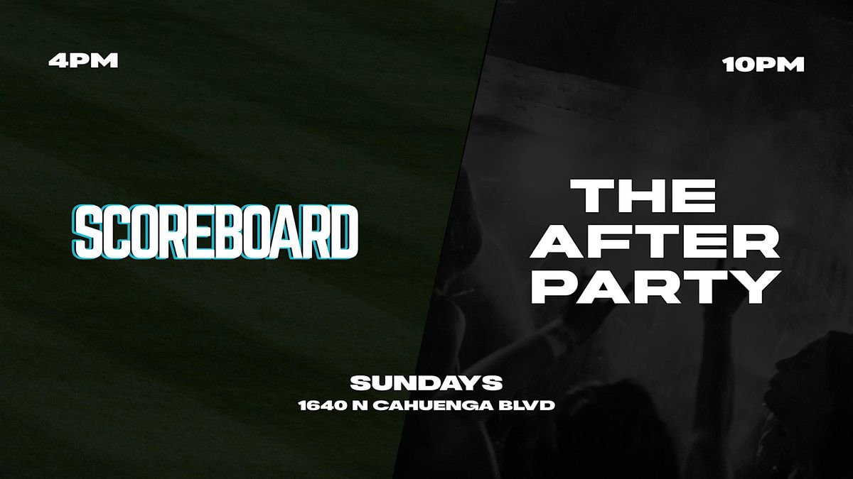 Jungle hollywood Sundays: Scoreboard + THE AFTER PARTY