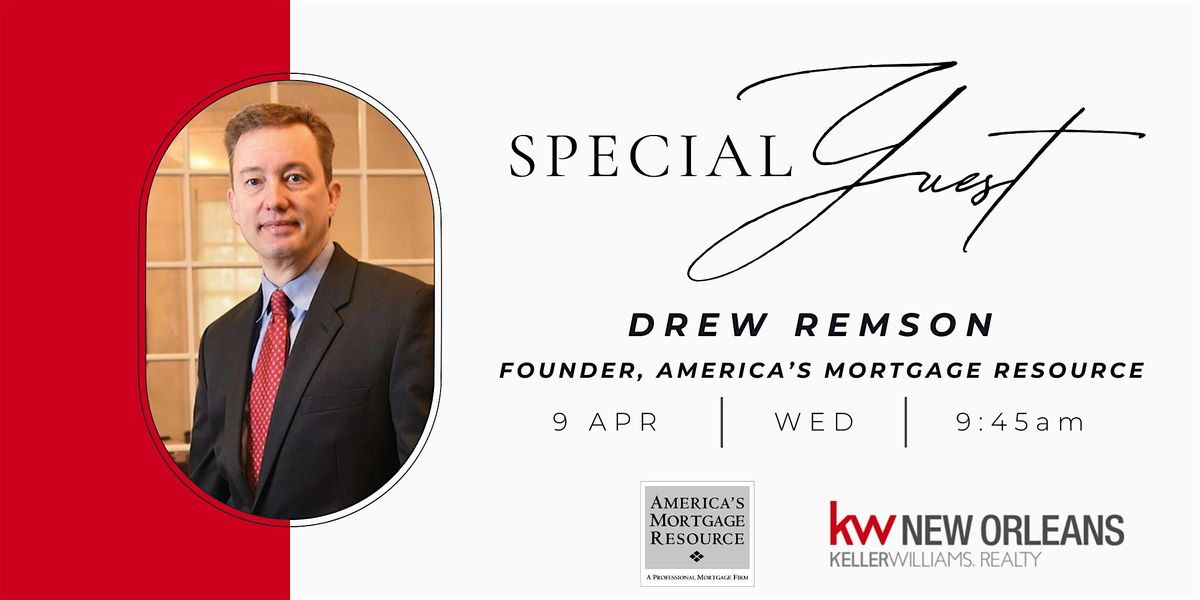 Special Guest:  Drew Remson, Founder of America\u2019s Mortgage Resource