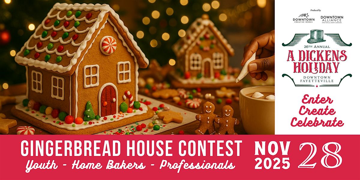 2025 Gingerbread House Contest - A Dickens Holiday
