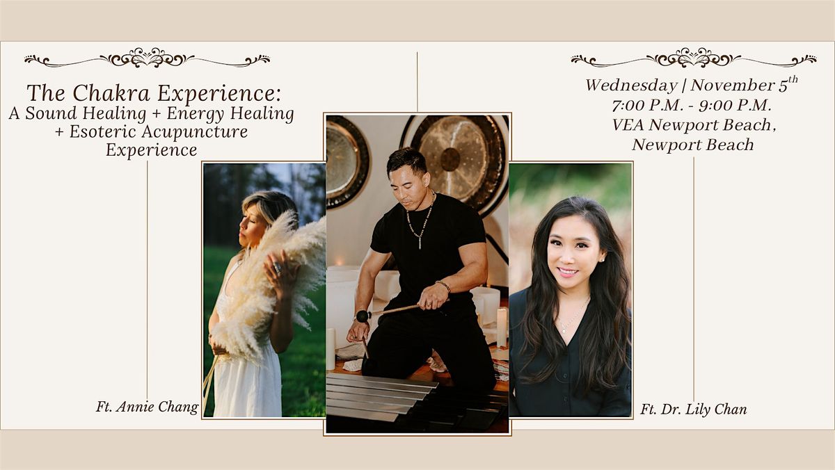 The Chakra Experience: Sound & Energy Healing w\/ Esoteric Acupuncture
