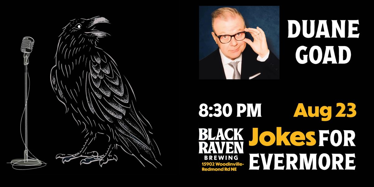 Comedy! Jokes for Evermore: Duane Goad!