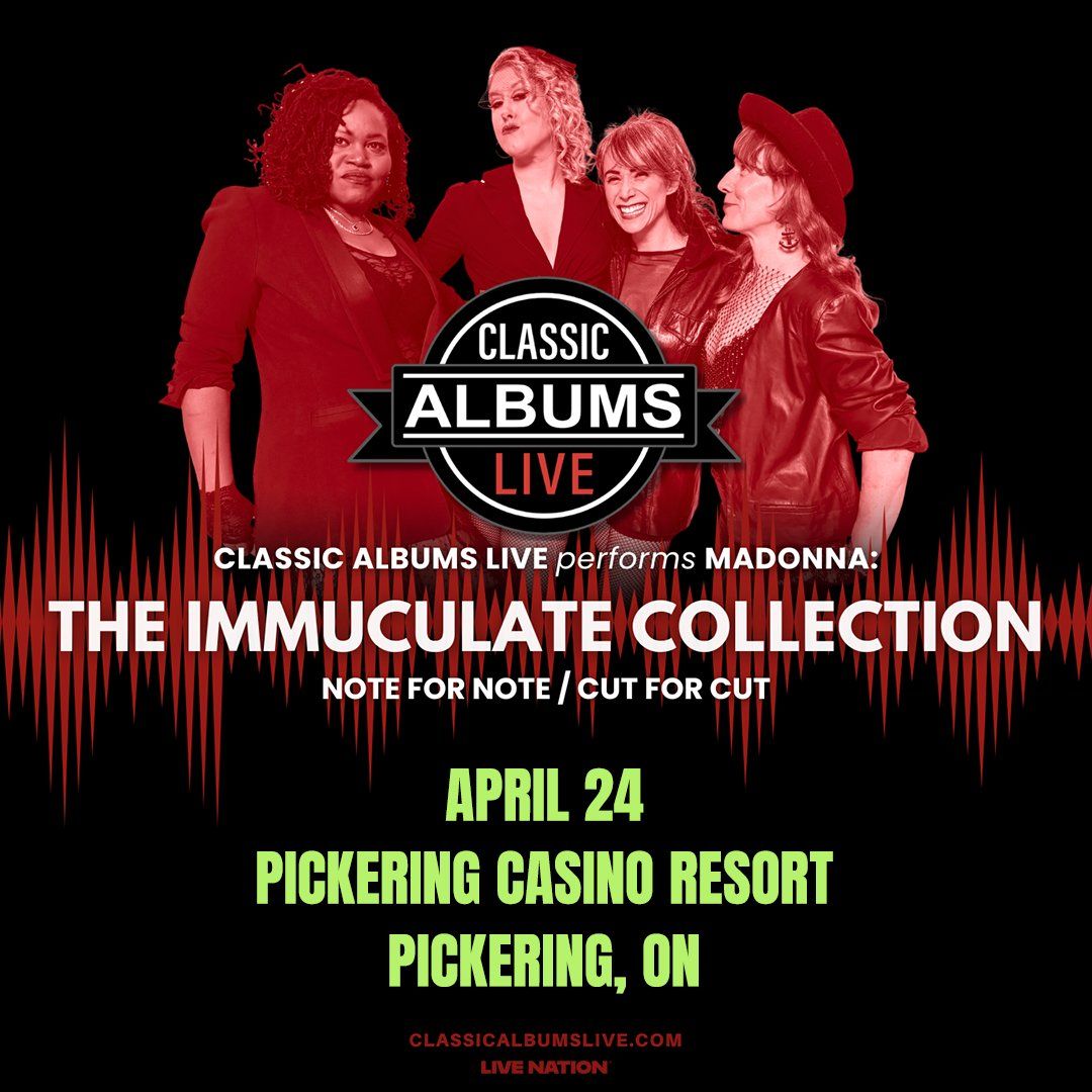 Classic Albums Live - Madonna: The Immaculate Collection at Pickering Casino Resort