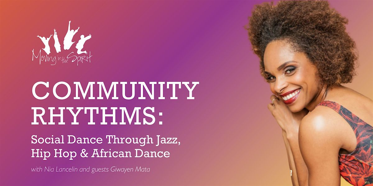 Community Rhythms: Social Dance Through Jazz, Hip Hop, & African Dance