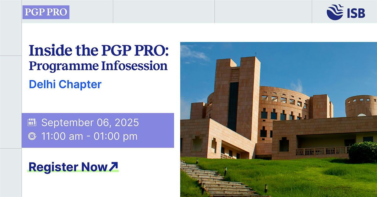Infosession with the Admissions Team in Delhi | PGP PRO (ISB)