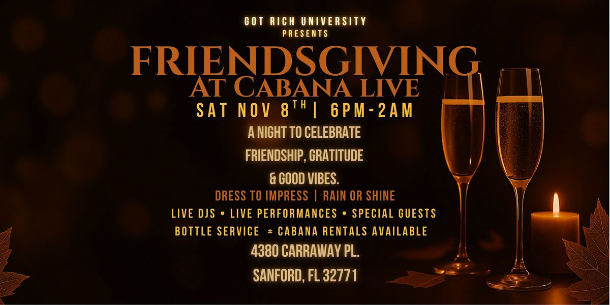 FRIENDSGIVING AT THE CABANA LIVE
