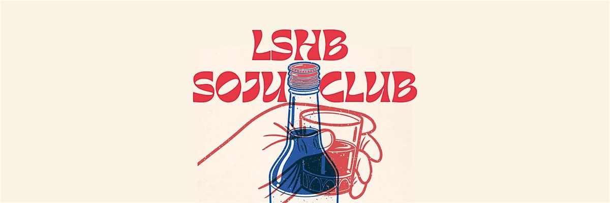 LSHB SOJU CLUB with Jinwoo Park
