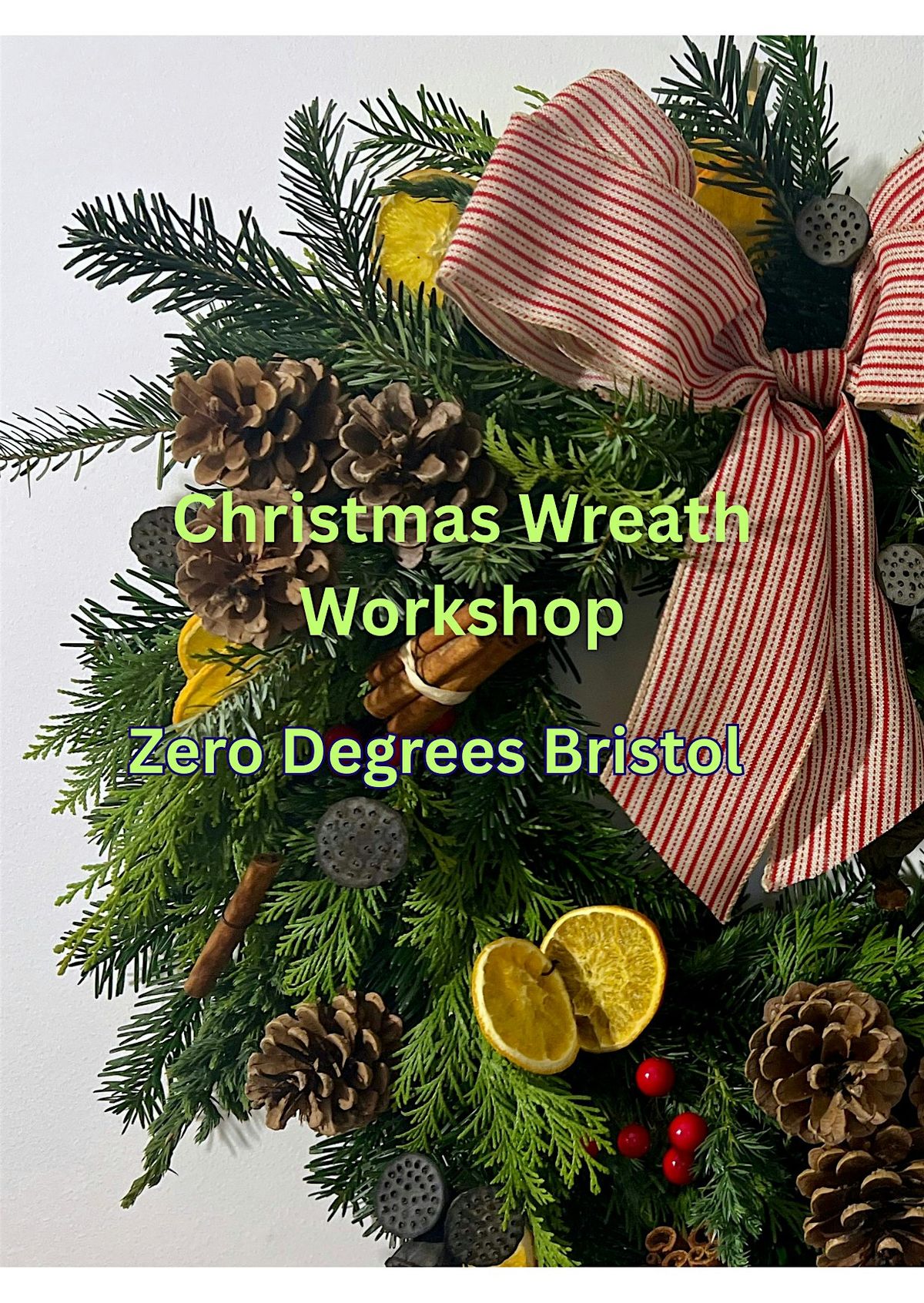 Christmas Wreath Workshop at Zero Degrees Bristol