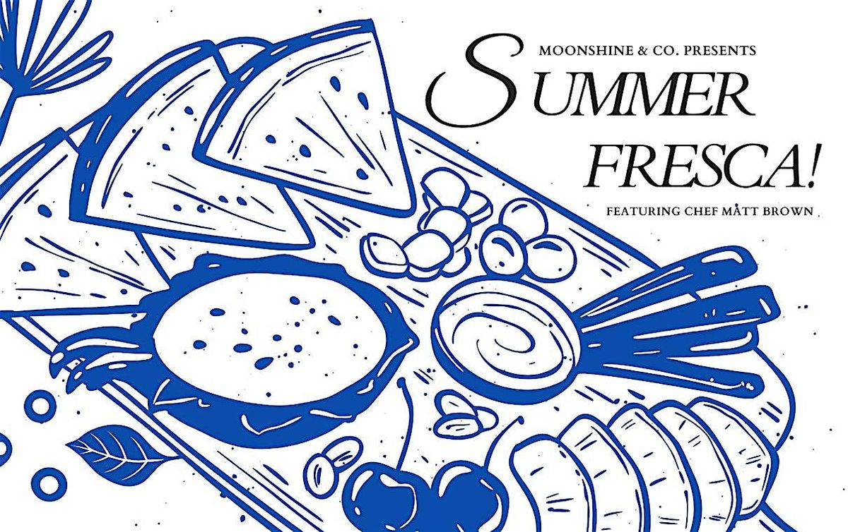 Summer Fresca @ Moonshine