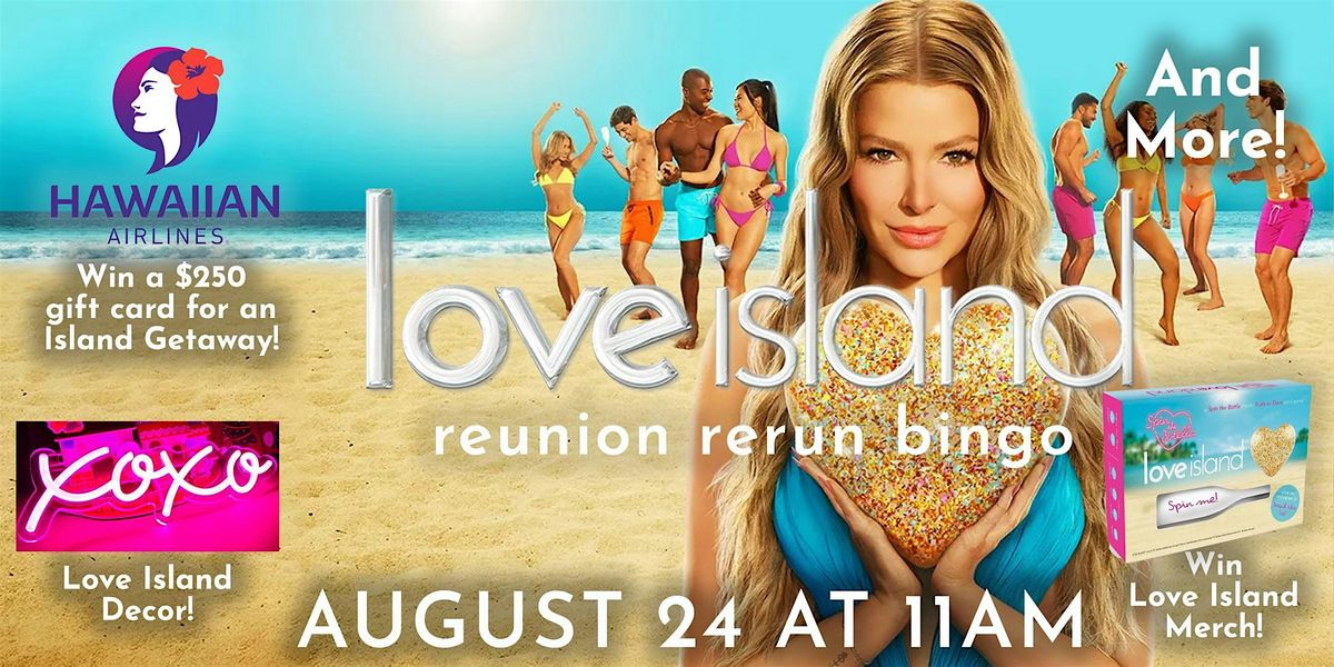 Love Island Reunion Rerun Bingo at the Brit Almaden!