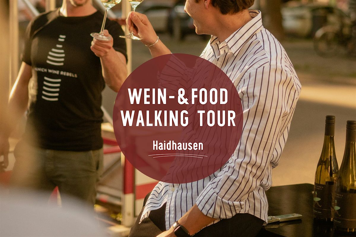 Wine & Food Walking Tour HAIDHAUSEN! | Munich Wine Rebels