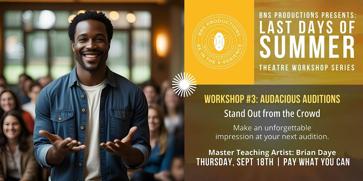 AUDACIOUS AUDITIONS: Stand Out from the Crowd!