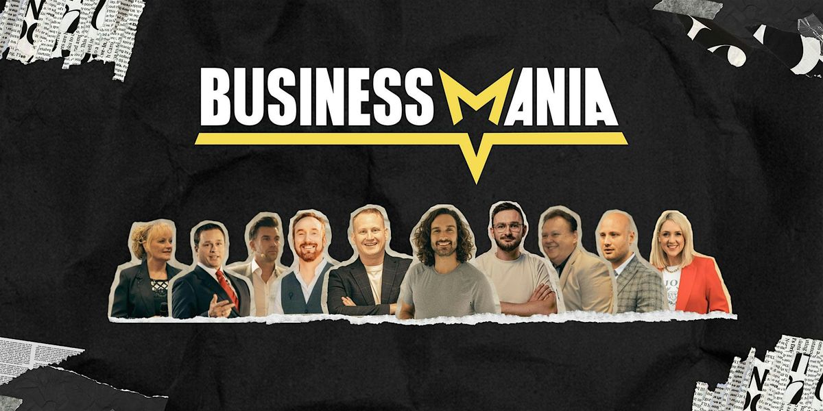 BusinessMania 2025: The Ultimate Business Growth Experience