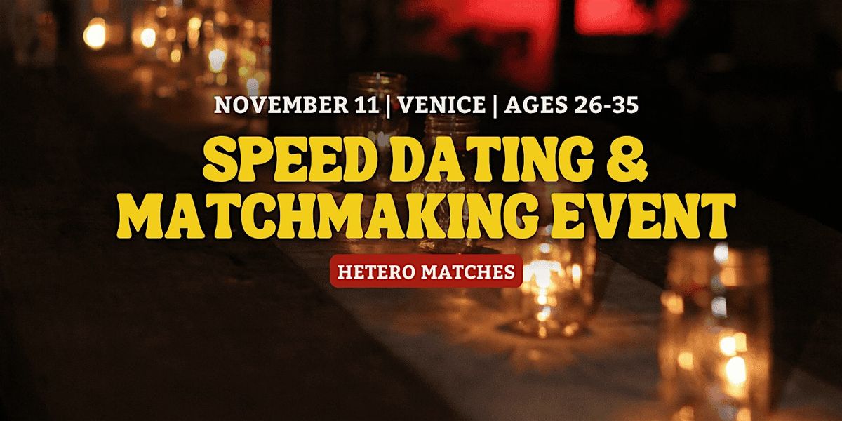Speed Dating | Venice | Ages 26-35