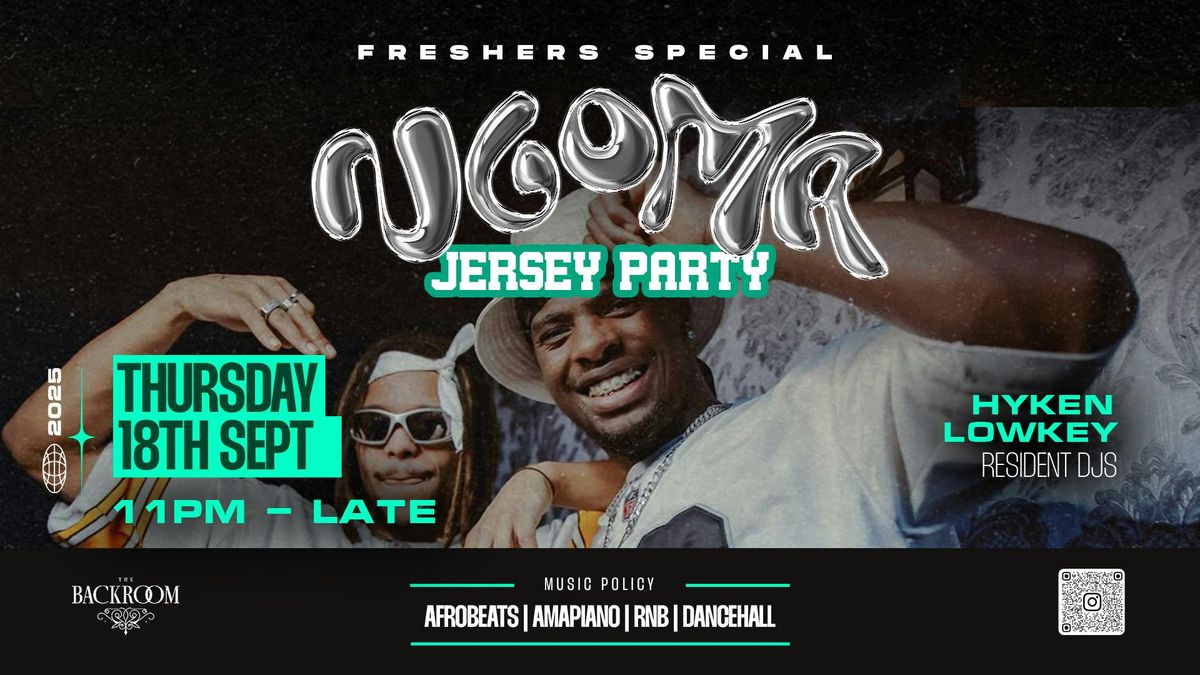 NGOMA FRESHERS | LEEDS 18TH SEP JERSEY PARTY | AFROBEATS x AMAPIANO x RNB X DANCEHALL
