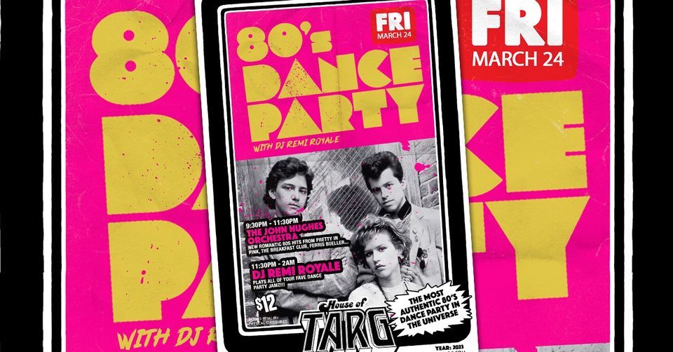 80s DANCE PARTY w DJ Remi Royale + The John Hughes Orchestra (80s New