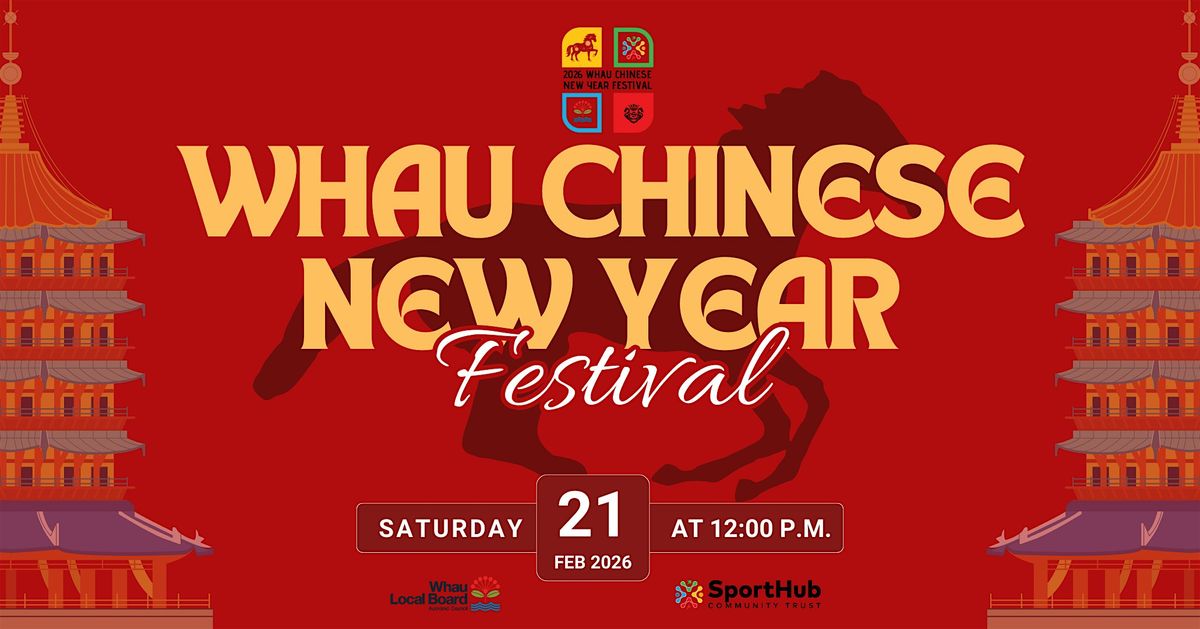 2026 Whau Chinese New Year Festival