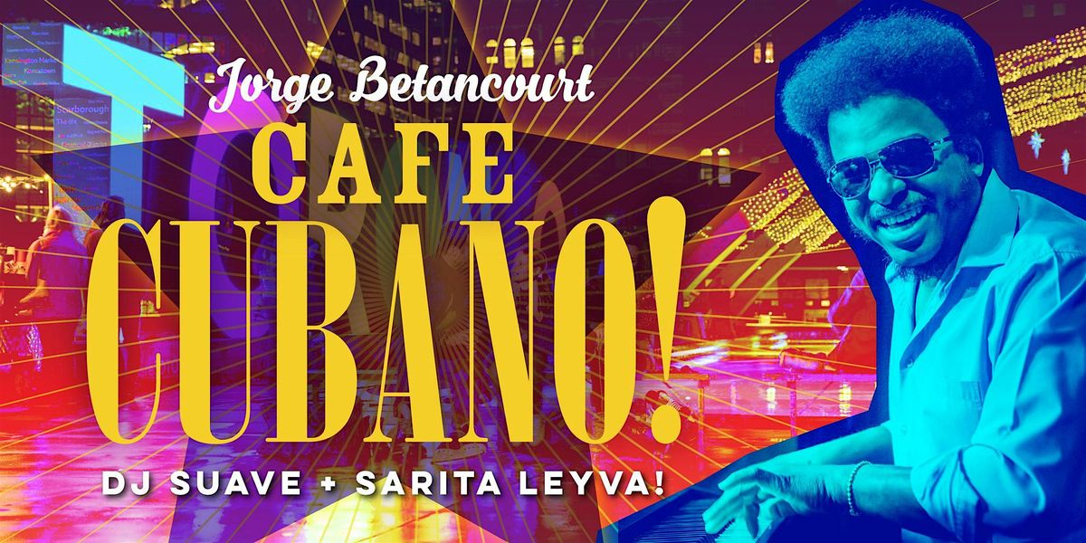 Cuban Friday with Cafe Cubano + DJ Trambo + Abanico Dance!