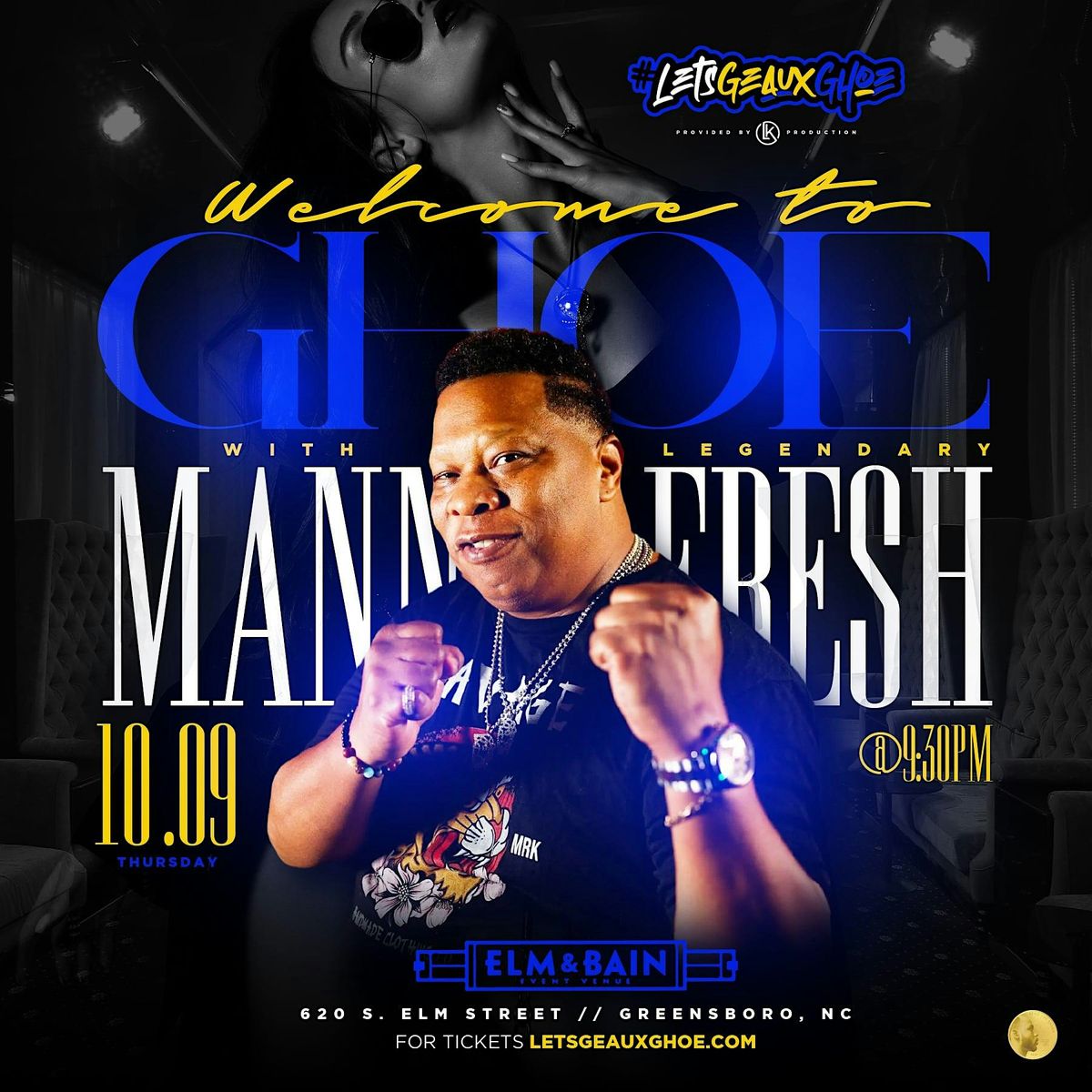 LET'SGEAUXGHOE THURSDAY "DAMN THAT DJ MADE MY GHOE" WITH DJ MANNIE FRESH