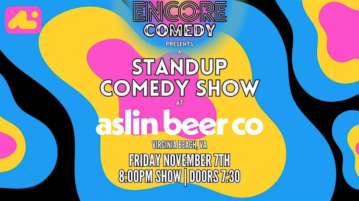 Standup Comedy at Aslin Beer Co! (Virginia Beach, VA)