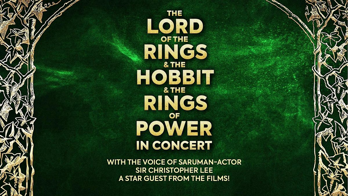 The Music of Lord of the Rings, The Hobbit & Rings of Power In Concert
