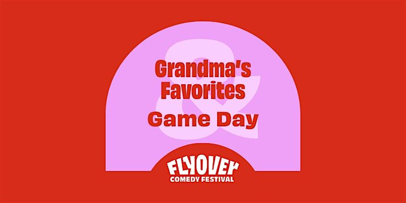 Grandma's Favorites & Game Day