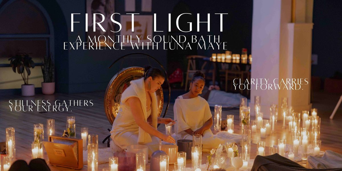 FIRST LIGHT: a community sound bath experience
