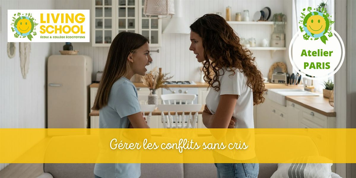Atelier parent : G\u00e9rer les conflits sans cris\/ rapport de force (Paris 19\u00b0)