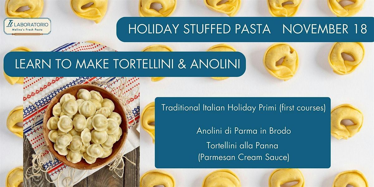 Fresh Pasta Making Class - Learn to make Tortellini & Anolini