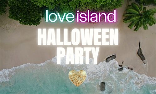 1212 Presents: Love Island Halloween Party