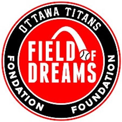 Ottawa Titans Field of Dreams Foundation