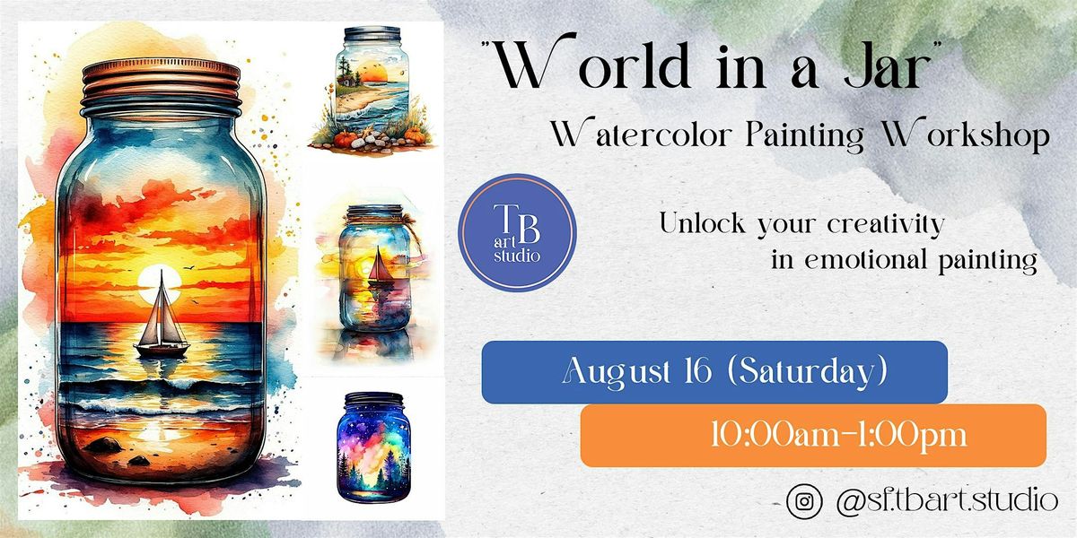 Watercolor Painting Workshop "World in a Jar"