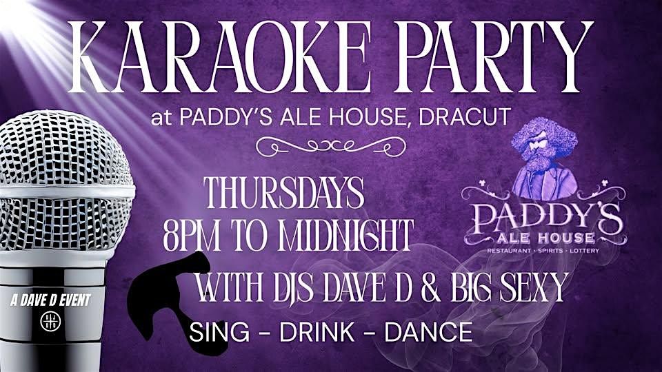 Karaoke Thursdays at Paddy's Ale House in Dracut with Dave D and Big Sexy!