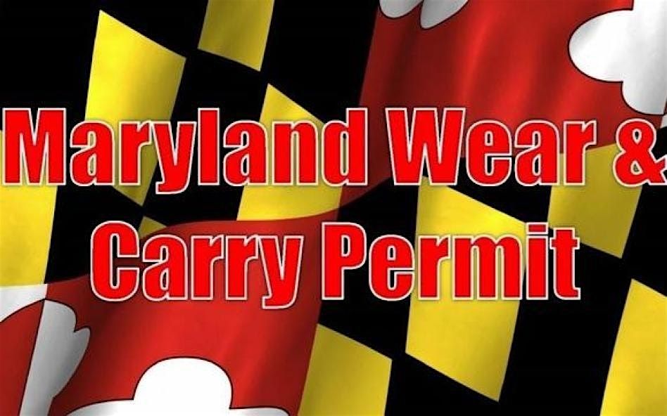 Maryland Wear & Carry Course (CCW) 9 NOVEMBER 16 NOVEMBER 10A-6P