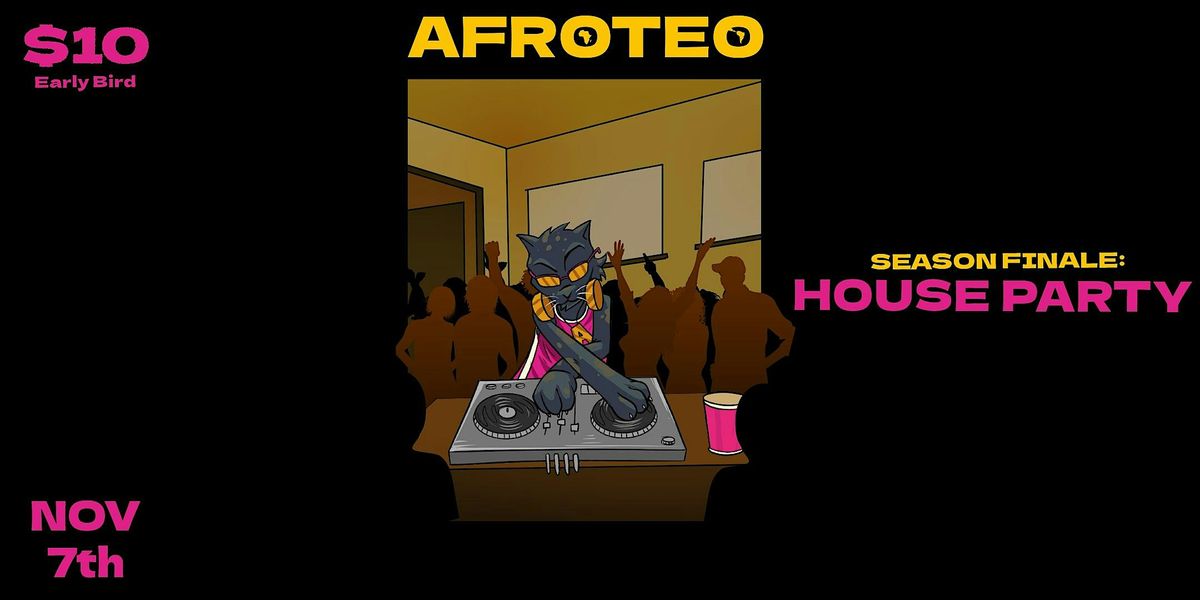 AFROTEO : HOUSE PARTY