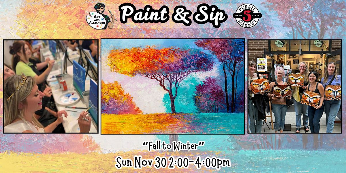 Paint & Sip at 5th St Alley \u201cFall to Winter\u201d
