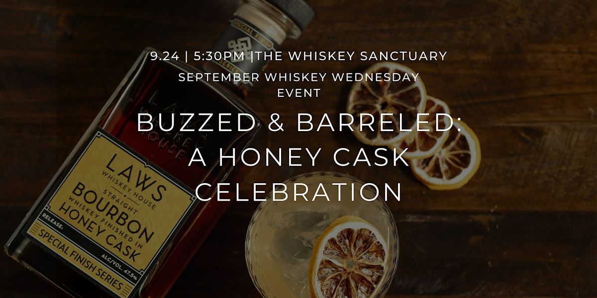Buzzed & Barreled: A Honey Cask Celebration