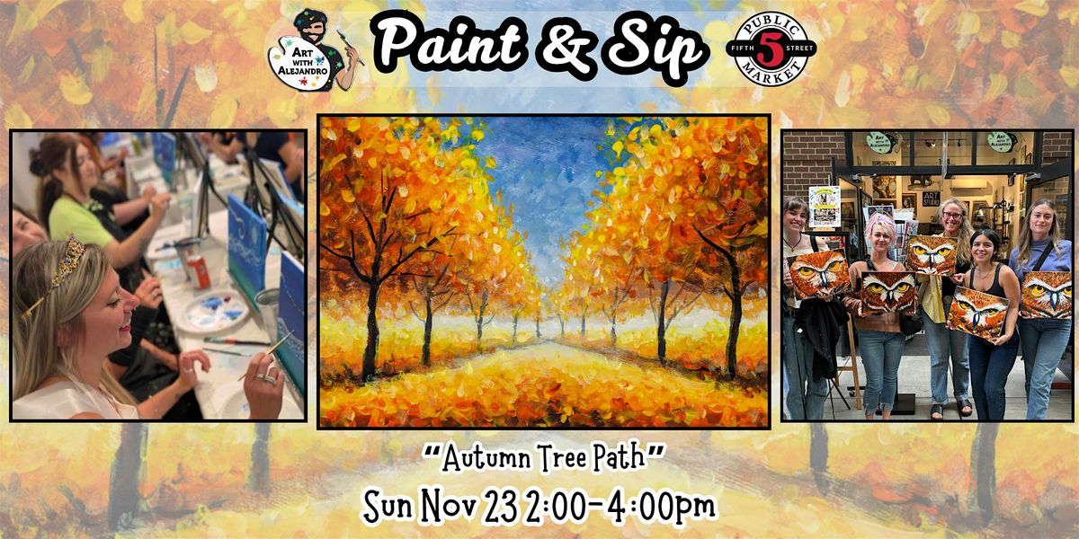 Paint & Sip at 5th St Alley \u201cAutumn Tree Path\u201d