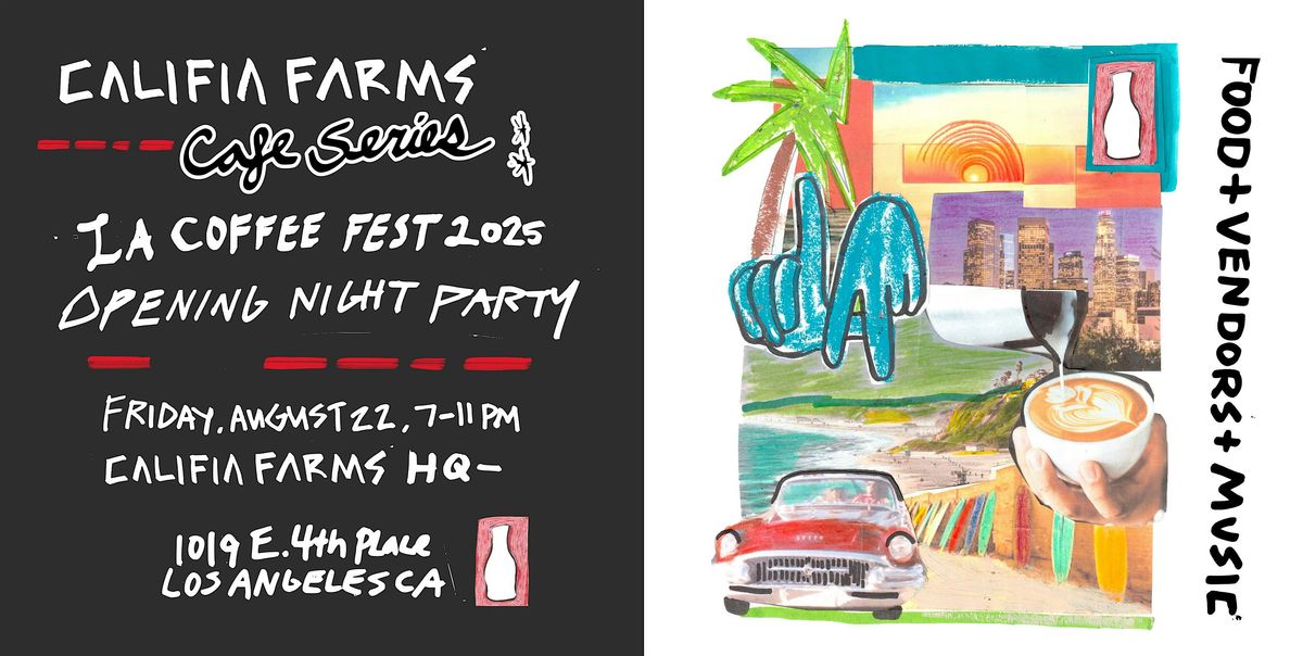 Calfiia Cafe Series: LA Coffee Fest 2025 Opening Night Party