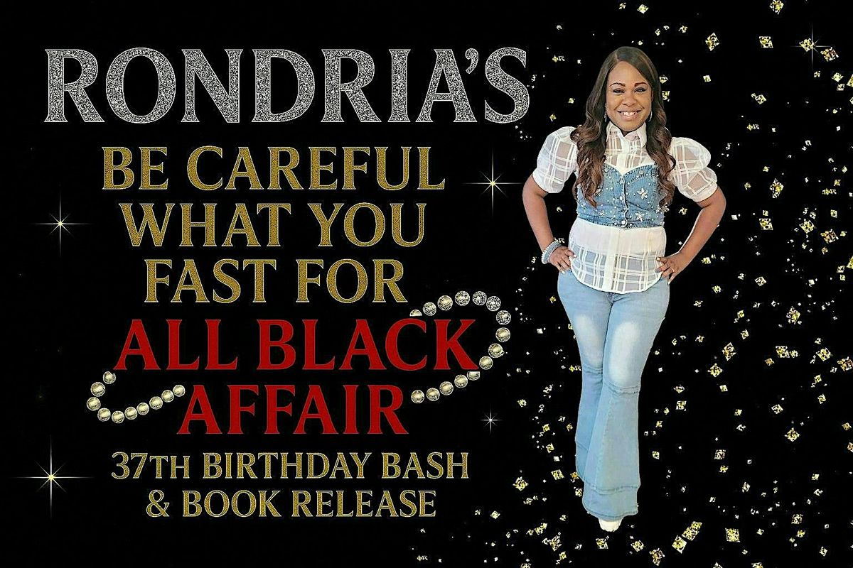 Rondria's 37th Birthday Bash & Book Release